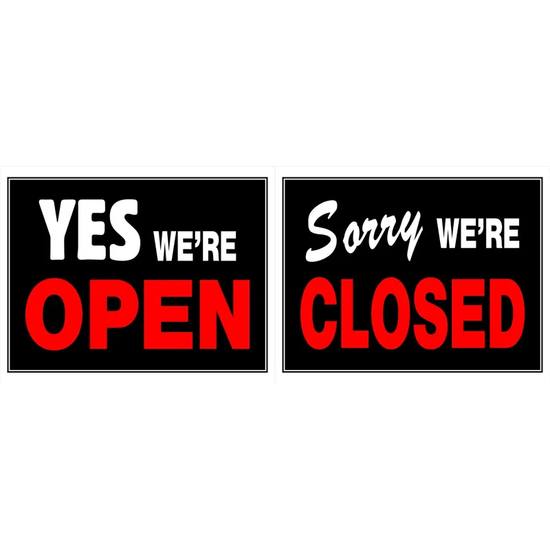 Yes We‘re Open / Sorry We‘re Closed Sign, 15 X 19-in.